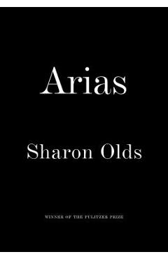 Coperta cărții 'Arias - Sharon Olds'