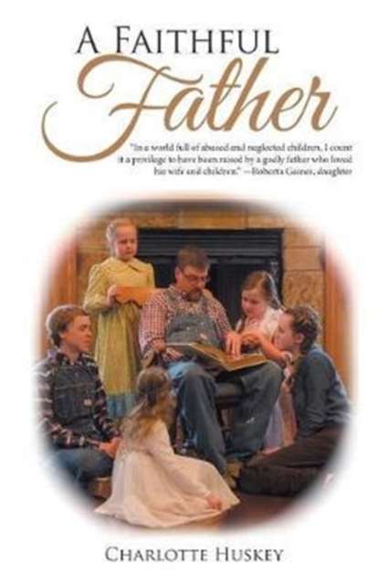 A Faithful Father - Charlotte Huskey