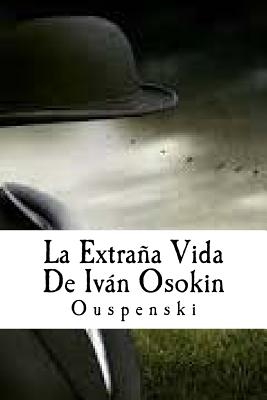 La Extra�a Vida De Iv�n Osokin - Edibook