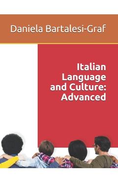 Coperta cărții 'Italian Language and Culture: Advanced - Daniela Bartalesi-graf'