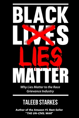 Black Lies Matter: Why Lies Matter to the Race Grievance Industry - Gavin Mcinnes