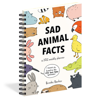 Sad Animal Facts Weekly Planner 2022 - Brooke Barker