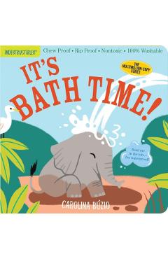 Indestructibles: It's Bath Time!: Chew Proof - Rip Proof - Nontoxic - 100% Washable (Book for Babies, Newborn Books, Safe to Chew) - Carolina Bzio