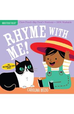 Indestructibles: Rhyme with Me!: Chew Proof - Rip Proof - Nontoxic - 100% Washable (Book for Babies, Newborn Books, Safe to Chew) - Carolina Bzio