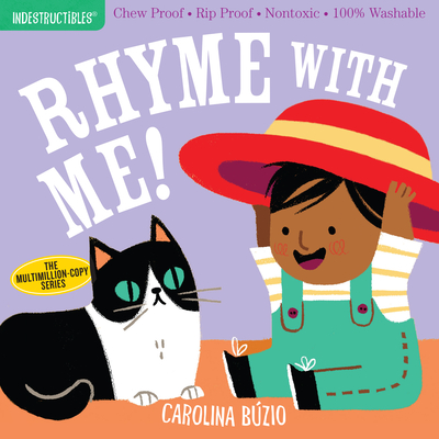 Indestructibles: Rhyme with Me!: Chew Proof - Rip Proof - Nontoxic - 100% Washable (Book for Babies, Newborn Books, Safe to Chew) - Carolina B�zio