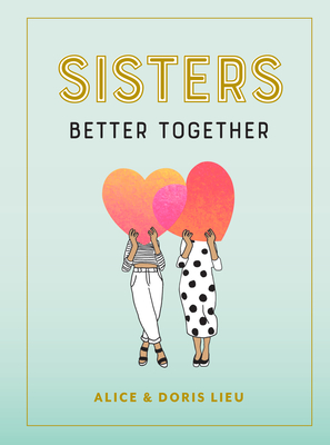 Sisters: Better Together - Alice Lieu
