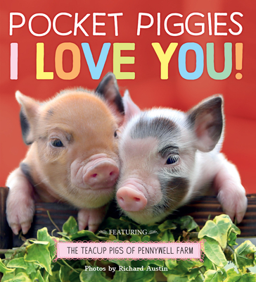 Pocket Piggies: I Love You! - Richard Austin