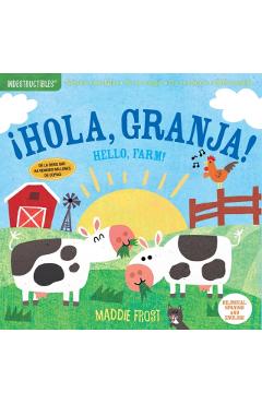 Indestructibles: Hola, Granja! / Hello, Farm!: Chew Proof - Rip Proof - Nontoxic - 100% Washable (Book for Babies, Newborn Books, Safe to Chew) - Maddie Frost