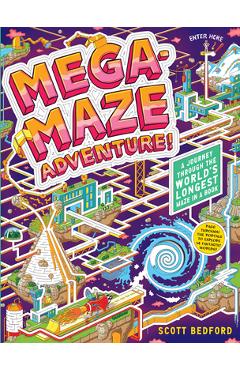 Coperta cărții 'Mega-Maze Adventure! (Maze Activity Book for Kids Ages 7+): A Journey Through the World's Longest Maze in a Book -'