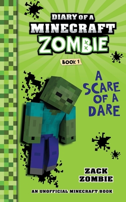 Diary of a Minecraft Zombie Book 1: A Scare of a Dare (Library Edition) - Zack Zombie