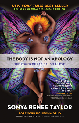 The Body Is Not an Apology: The Power of Radical Self-Love - Sonya Renee Taylor