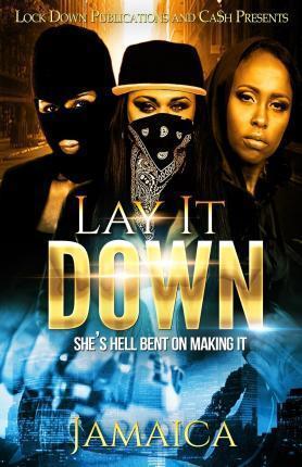 Lay It Down: She's Hell Bent On Making It - Jamaica