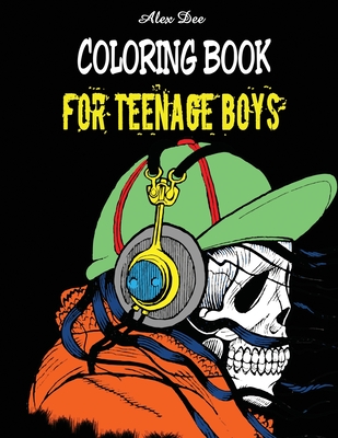 Coloring Book for Teenage Boys - Alex Dee