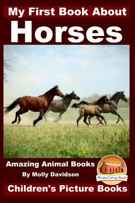 My First Book about Horses - Amazing Animal Books - Children's Picture Books - John Davidson