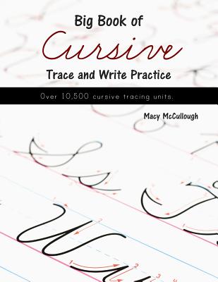 Big Book of Cursive Trace and Write Practice - Macy Mccullough