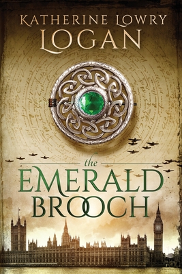 The Emerald Brooch: Time Travel Romance - Katherine Lowry Logan