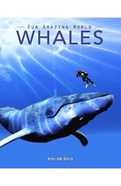 Coperta cărții 'Whales: Amazing Pictures & Fun Facts on Animals in Nature - Kay De Silva'