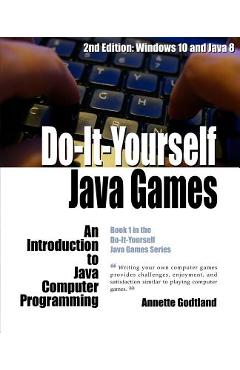 Coperta cărții 'Do-It-Yourself Java Games: An Introduction to Java Computer Programming - Leah Darst'