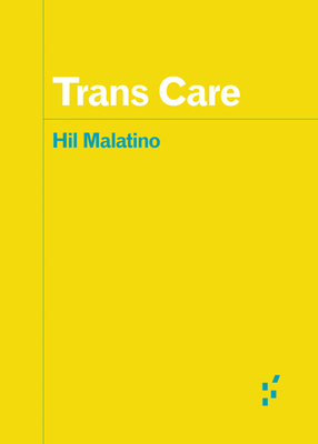 Trans Care - Hil Malatino