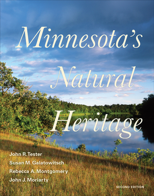 Minnesota's Natural Heritage: Second Edition - John R. Tester
