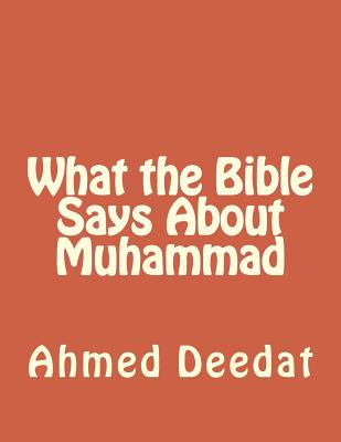 What the Bible Says About Muhammad - Ahmed Deedat