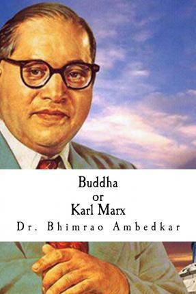 Buddha or Karl Marx - Bhimrao Ramji Ambedkar