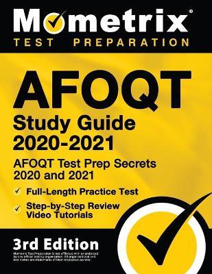 Afoqt Study Guide 2020-2021 - Afoqt Test Prep Secrets 2020 and 2021, Full-Length Practice Test, Step-By-Step Review Video Tutorials: [3rd Edition] - Mometrix Test Prep