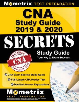 CNA Study Guide 2019 & 2020 - CNA Exam Secrets Study Guide, Full-Length CNA Pratice Test, Detailed Answer Explanations: (updated for Current Standards - Mometrix Nursing Certification Test Team