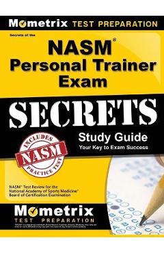 Coperta cărții 'NASM Personal Trainer Exam Study Guide: NASM Test Review for the National Academy of Sports Medicine Board of'