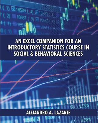 An Excel Companion for an Introductory Statistics Course in Social and Behavioral Sciences - Alejandro A. Lazarte