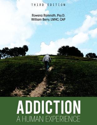 Addiction: A Human Experience - Rowena Ramnath