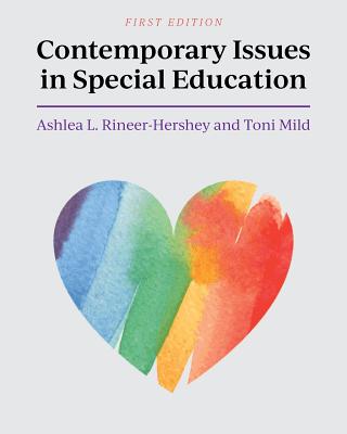 Contemporary Issues in Special Education - Ashlea L. Rineer-hershey