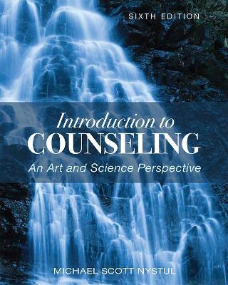 Introduction to Counseling: An Art and Science Perspective - Michael Nystul