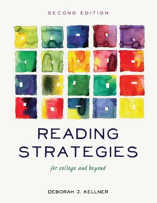 Reading Strategies for College and Beyond - Deborah J. Kellner