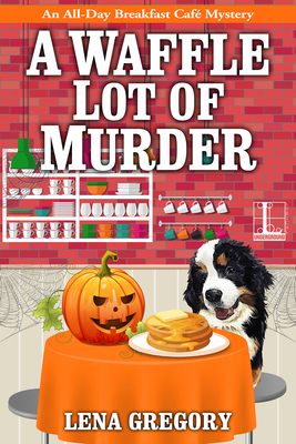 A Waffle Lot of Murder - Lena Gregory