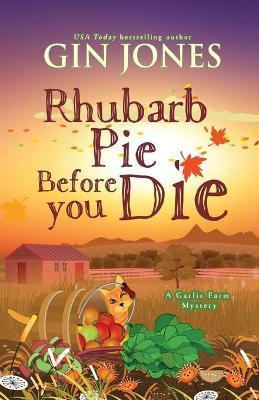 Rhubarb Pie Before You Die - Gin Jones