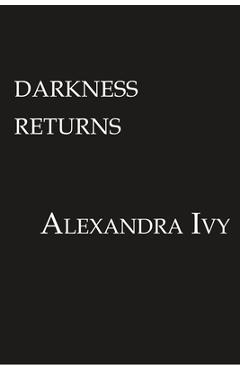 Coperta cărții 'Darkness Returns - Alexandra Ivy'