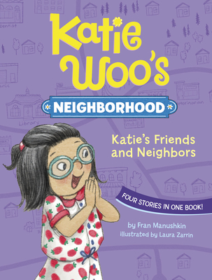Katie's Friends and Neighbors - Laura Zarrin