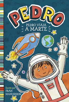 Pedro Viaja a Marte - Fran Manushkin
