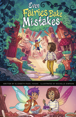 Even Fairies Bake Mistakes - Elizabeth Pagel-hogan