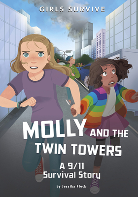 Molly and the Twin Towers: A 9/11 Survival Story - Jessika Fleck