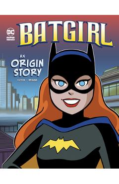 Coperta cărții 'Batgirl: An Origin Story - Laurie S. Sutton'