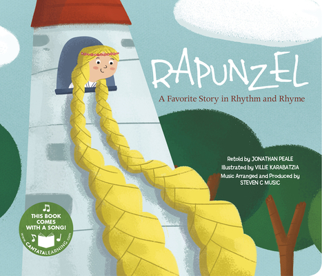 Rapunzel: A Favorite Story in Rhythm and Rhyme [With Audio CD] - Steven C Music