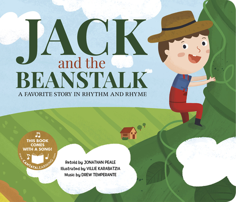 Jack and the Beanstalk: A Favorite Story in Rhythm and Rhyme - Jonathan Peale