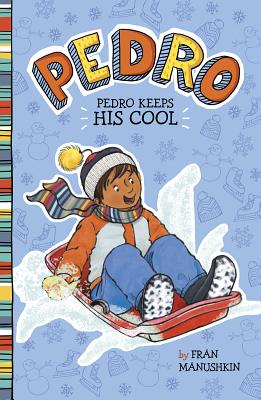 Coperta cărții 'Pedro Keeps His Cool - Fran Manushkin'