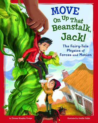 Move on Up That Beanstalk, Jack!: The Fairy-Tale Physics of Forces and Motion - Jomike Tejido
