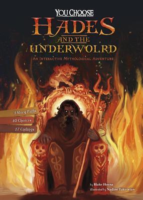 Hades and the Underworld: An Interactive Mythological Adventure - Blake Hoena