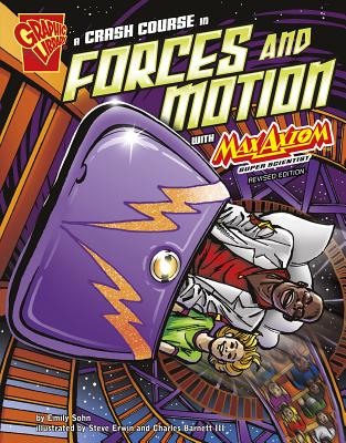 A Crash Course in Forces and Motion with Max Axiom, Super Scientist - Emily Sohn