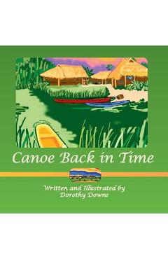 Coperta cărții 'Canoe Back in Time - Dorothy Downs'