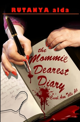 The Mommie Dearest Diary: Carol Ann Tells All - Jeremy Bright
